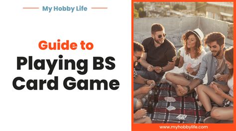 Guide to Playing BS Card Game .